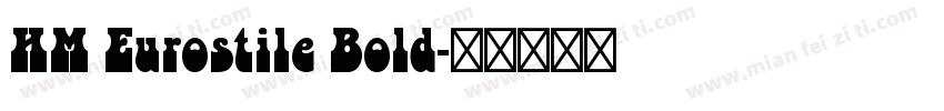 HM Eurostile Bold字体转换